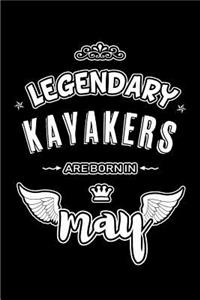 Legendary Kayakers are born in May