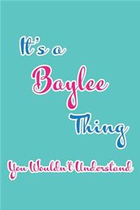It's a Baylee Thing You Wouldn't Understand