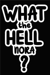 What the Hell Nora?