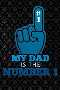 my dad is the number 1