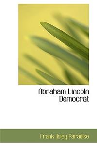 Abraham Lincoln Democrat
