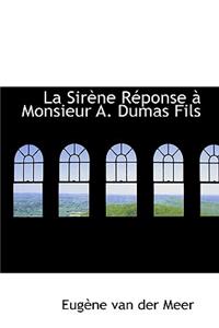 La Sir Ne R Ponse Monsieur A. Dumas Fils