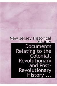 Documents Relating to the Colonial, Revolutionary and Post-Revolutionary History ...