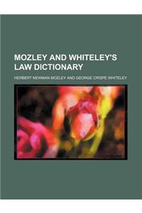 Mozley and Whiteley's Law Dictionary