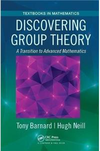 Discovering Group Theory: A Transition to Advanced Mathematics