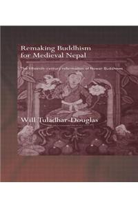 Remaking Buddhism for Medieval Nepal