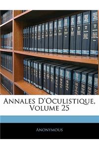 Annales d'Oculistique, Volume 25