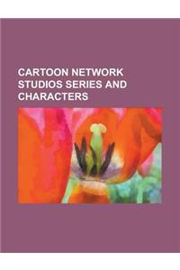 Cartoon Network Studios Series and Characters