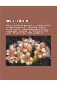 Histologists