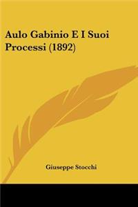 Aulo Gabinio E I Suoi Processi (1892)