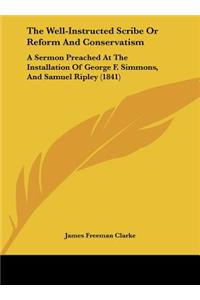 Well-Instructed Scribe or Reform and Conservatism