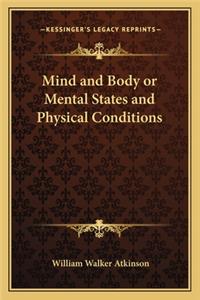 Mind and Body or Mental States and Physical Conditions