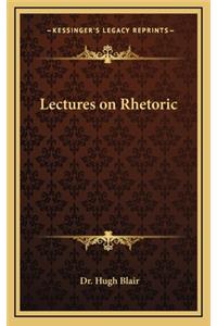 Lectures on Rhetoric