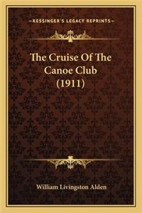 The Cruise of the Canoe Club (1911)