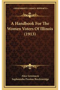 A Handbook for the Women Voters of Illinois (1913)