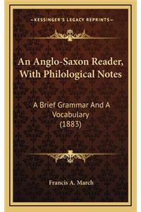An Anglo-Saxon Reader, with Philological Notes