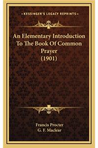 An Elementary Introduction to the Book of Common Prayer (1901)