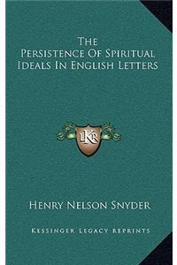 The Persistence of Spiritual Ideals in English Letters