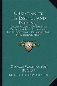 Christianity, Its Essence and Evidence