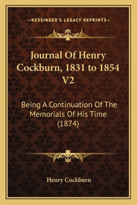 Journal Of Henry Cockburn, 1831 to 1854 V2