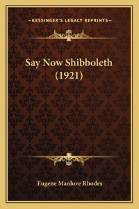 Say Now Shibboleth (1921)