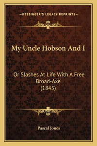 My Uncle Hobson And I