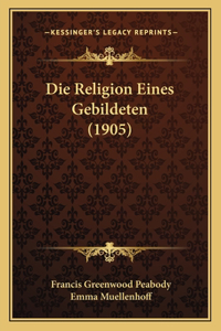 Religion Eines Gebildeten (1905)