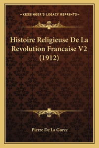 Histoire Religieuse De La Revolution Francaise V2 (1912)