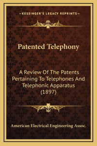 Patented Telephony