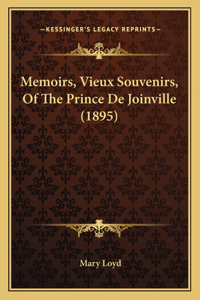 Memoirs, Vieux Souvenirs, Of The Prince De Joinville (1895)