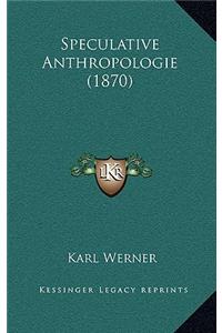 Speculative Anthropologie (1870)