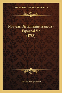 Nouveau Dictionnaire Francois-Espagnol V2 (1786)