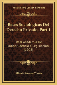 Bases Sociologicas Del Derecho Privado, Part 1