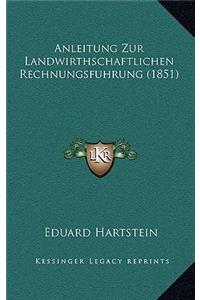 Anleitung Zur Landwirthschaftlichen Rechnungsfuhrung (1851)