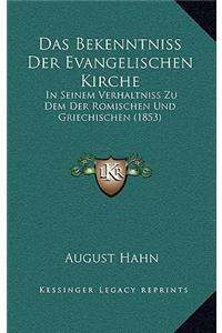 Das Bekenntniss Der Evangelischen Kirche