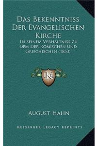 Das Bekenntniss Der Evangelischen Kirche