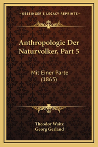 Anthropologie Der Naturvolker, Part 5