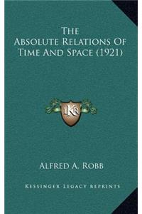 The Absolute Relations Of Time And Space (1921)