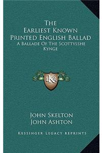 The Earliest Known Printed English Ballad