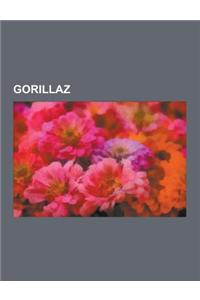 Gorillaz: Gorillaz Albums, Gorillaz Members, Gorillaz Songs, Damon Albarn, Plastic Beach, Murdoc Niccals, Gorillaz Discography,