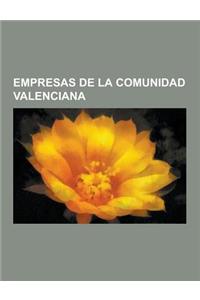 Empresas de La Comunidad Valenciana: Mercadona, Polymer Char, Famosa, Air Nostrum Lineas Aereas del Mediterraneo, Avidesa, Bancaja, Banco de Valencia,