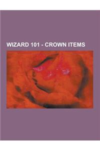 Wizard 101 - Crown Items