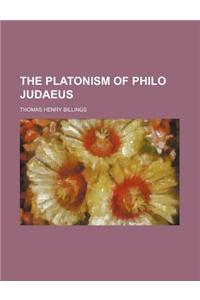 The Platonism of Philo Judaeus