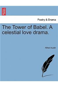 Tower of Babel. a Celestial Love Drama.