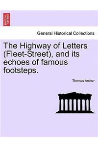 Highway of Letters (Fleet-Street), and its echoes of famous footsteps.