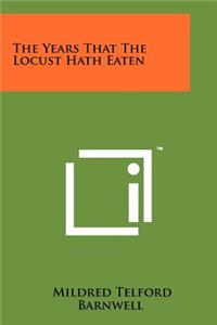 Years That the Locust Hath Eaten