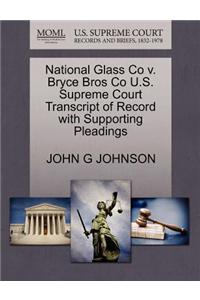 National Glass Co V. Bryce Bros Co U.S. Supreme Court Transcript of Record with Supporting Pleadings