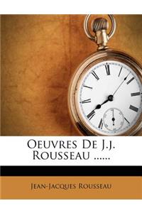 Oeuvres de J.J. Rousseau ......