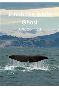 Jonah:The White Ghost