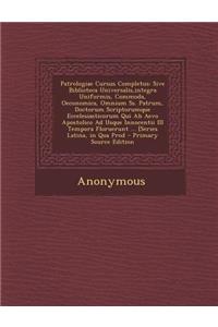 Patrologiae Cursus Completus